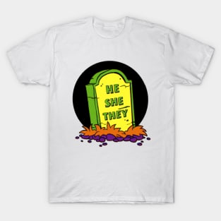 He/She/They Pronoun Grave T-Shirt